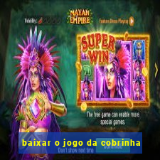 baixar o jogo da cobrinha